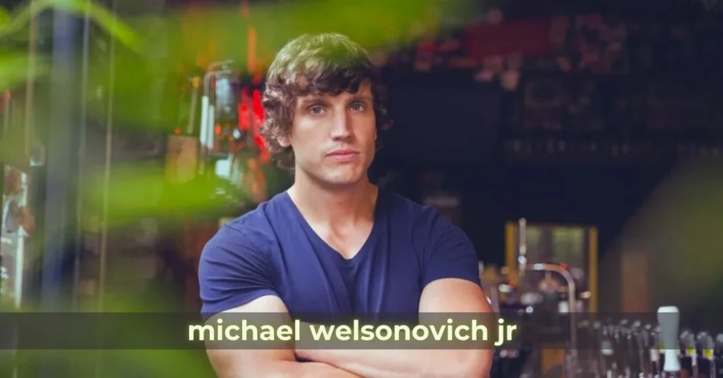 michael welsonovich jr